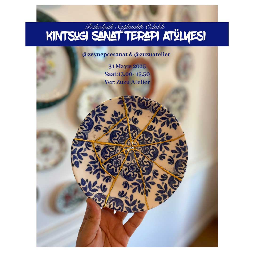 Psikolojik Sağlamlık Odaklı Kintsugi Sanat Terapi Atölyesi